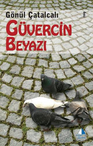 Güvercin Beyazı Gönül Çatalcalı