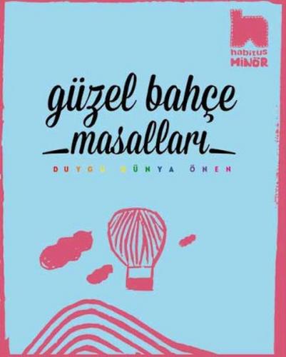 Güzel Bahçe Masalları Duygu Dünya Önen
