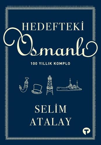 Hedefteki Osmanlı Selim Atalay