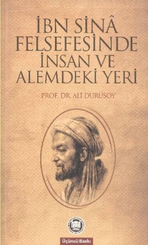 İbn Sina Felsefesinde İnsan ve Alemdeki Yeri Prof. Dr. Ali Durusoy