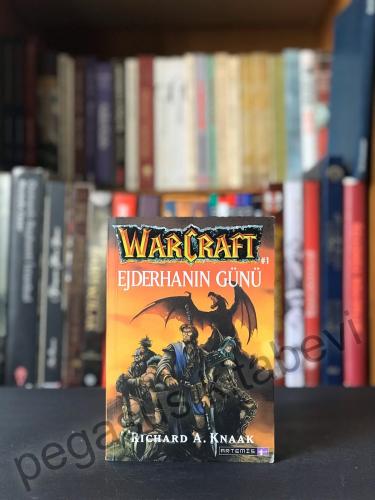 Warcraft - Ejderhanın Günü 1. Kitap Richard A. Knaak