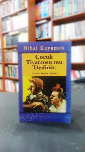 Çocuk Tiyatrosu mu Dediniz?