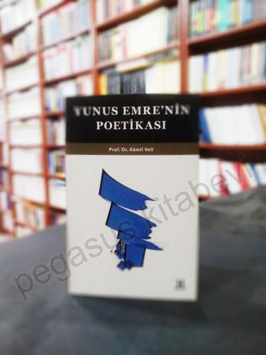 Yunus Emre’nin Poetikası Kamil Veli Nerimanoğlu