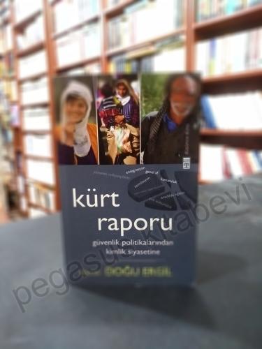 Kürt Raporu - Güvenlik Politikalarından Kimlik Siyasetine