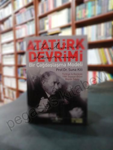 Atatürk Devrimi Bir Çağdaşlaşma Modeli Suna Kili