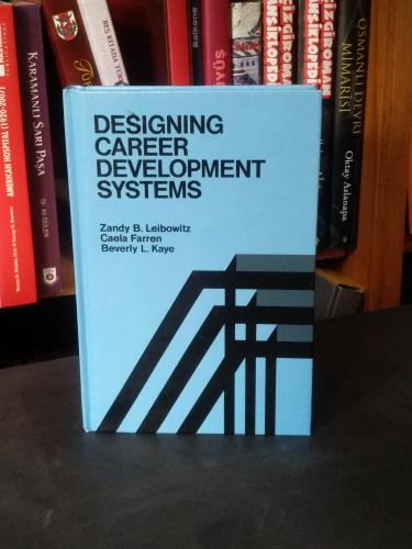 Designing Career Development Systems Zandy B. Leibowitz, Caela Farren,