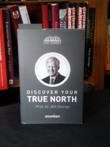 Discover Your True North Bill George