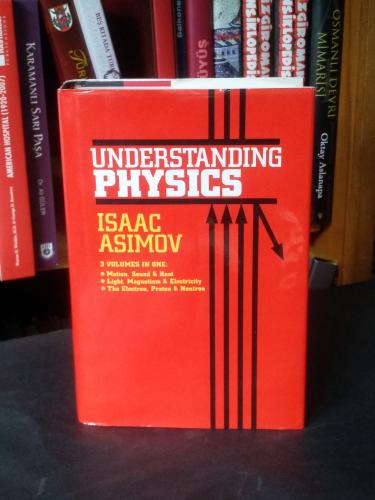 Understanding Physics, 3 Volumes In 1 - Motion, Sound, & Heat; Light, 