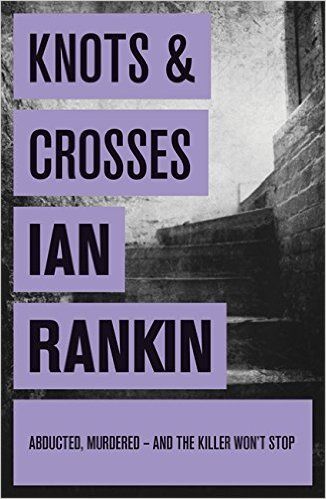 Knots And Crosses Ian Rankin