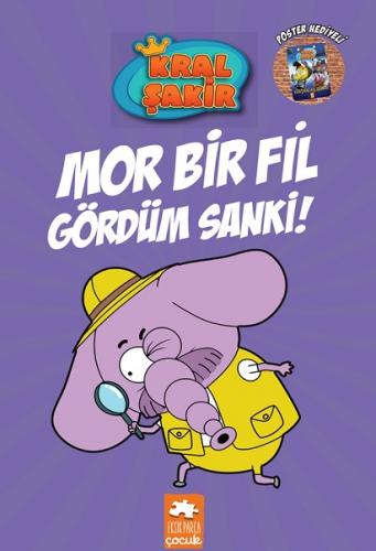 Kral Şakir-7 Mor Bir Fil Gördüm Sanki!