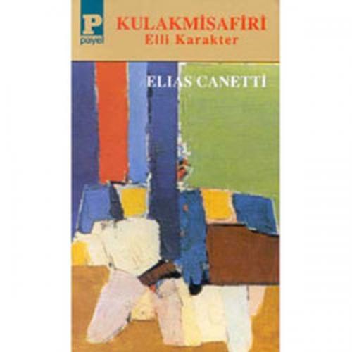 Kulakmisafiri Elli Karakter Elias Canetti