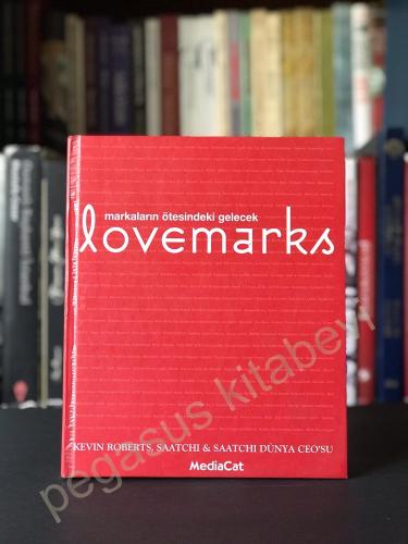 Lovemarks Markaların Ötesindeki Gelecek Kevin Roberts