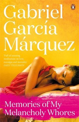 Memories of My Melancholy Whores Gabriel Garcia Marquez