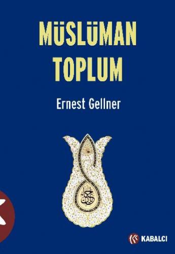 Müslüman Toplum Ernest Gellner
