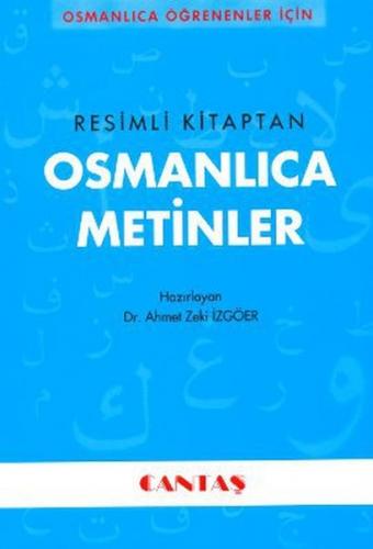 Osmanlıca Öğrenenler İçin Osmanlıca Metinler Resimli Kitaptan