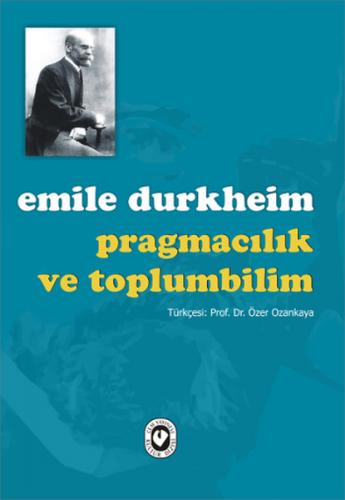 Pragmacılık ve Toplumbilim Emile Durkheim