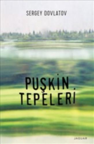 Puşkin Tepeleri Sergey Dovlatov