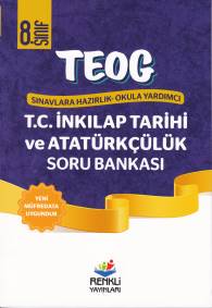 Renkli 8. Sınıf TEOG T.C. İnkılap Tarihi ve Atatürkçülük Soru Bankası 