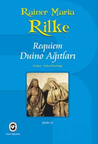 Requiem Duino Ağıtları Rainer Maria Rilke