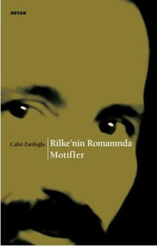 Rilkenin Romanında Motifler Cahit Zarifoğlu