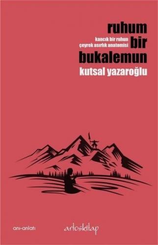Ruhum Bir Bukalemun Kutsal Yazaroğlu