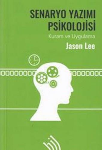 Senaryo Yazımı Psikolojisi Kuram ve Uygulama Jason Lee