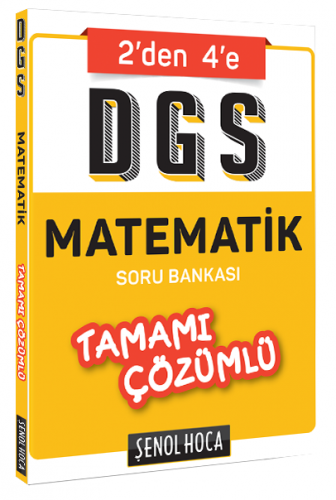 .Şenol Hoca DGS 2den 4e Matematik Tamamı Çözümlü Soru Bankası