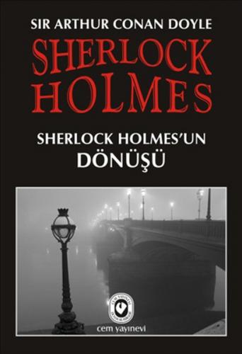 Sherlock Holmes Sherlock Holmes'un Dönüşü Sir Arthur Conan Doyle