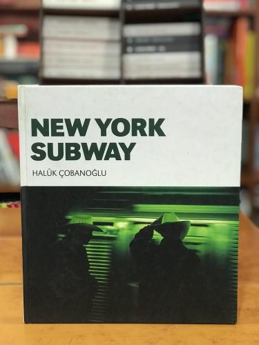 New York Subway [Fotoğraf albümü] Haluk Çobanoğlu