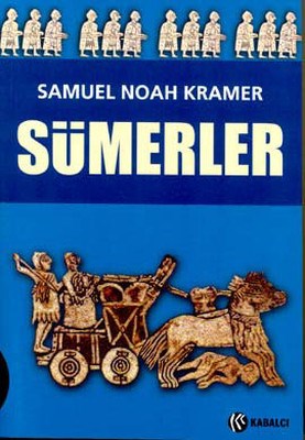 Sümerler Tarihleri, Kültürleri ve Karakterleri Samuel N. Kramer