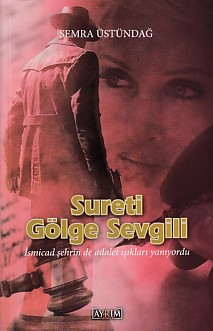 Sureti Gölge Sevgili Semra Üstündağ