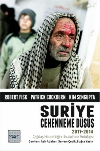 Suriye Cehenneme Düşüş 2011 2014 Robert Fisk