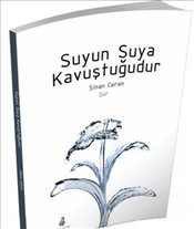 Suyun Suya Kavuştuğudur Sinan Ceran