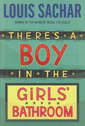 There's a Boy In the Girls' Bathroom Louis Sachar