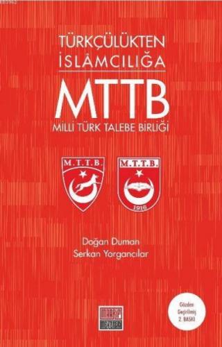 Türkçülükten İslamcılığa Milli Türk Talebe Birliği Doğan Duman Serkan 