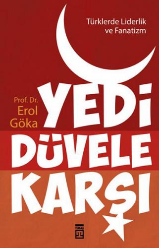 Türklerde Liderlik ve Fanatizm Yedi Düvele Karşı