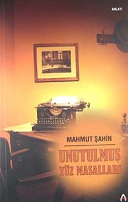 Unutulmuş Yüz Masalları Mahmut Şahin