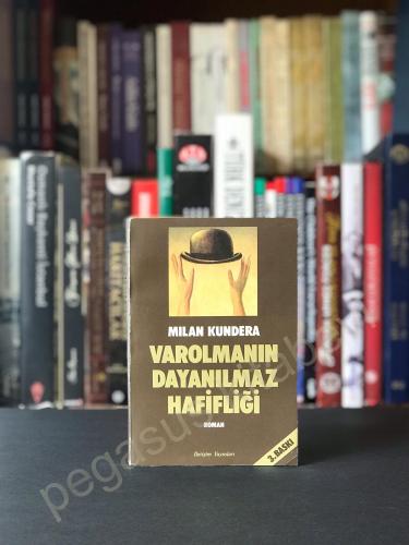 Varolmanın Dayanılmaz Hafifliği