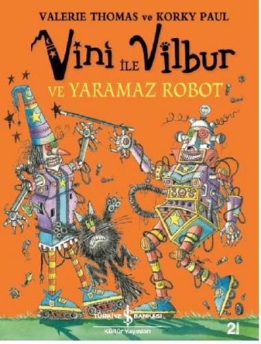 Vini İle Vilbur ve Yaramaz Robot (Ciltli)