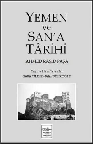 Yemen ve San'a Tarihi Ahmed Raşid Paşa