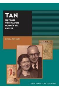 TAN - Serteller Yönetiminde Muhalif Bir Gazete