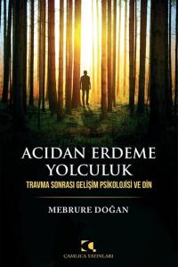 Acıdan Erdeme Yolculuk