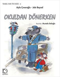 Okuldan Dönerken - Tembel Fare Tini Dizisi 4---5+