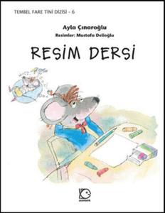 Resim Dersi - Tembel Fare Tini Dizisi 6---5+