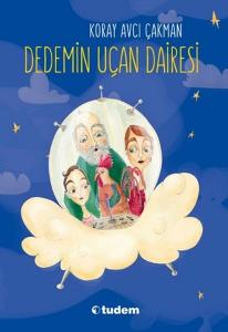 Dedemin Uçan Dairesi---9 +..