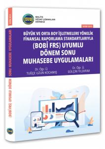 (BOBİ FRS) Uyumlu Dönem Sonu Muhasebe Uygulamaları