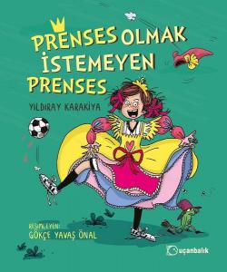 Prenses Olmak İstemeyen Prenses---5+