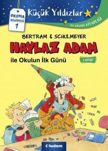 Haylaz Adam ile Okulun İlk Günü (1. Kitap)---7 +..