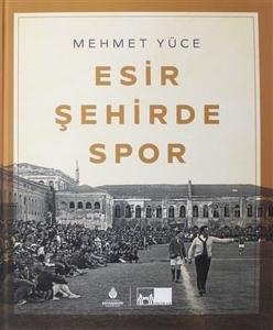 Esir Şehirde Spor