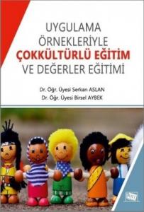 Uygulama Örnekleriyle Çokkültürlü Eğitim Ve Değerler Eğitimi
